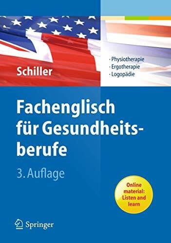 Holzknecht, Judith Fachenglisch für Gesundheitsberufe: Physiotherapie, Ergotherapie, Logopädie (Fachenglisch Fur Gesundheitsberufe: Physiotherapie, Ergotherapie, Logopadie)