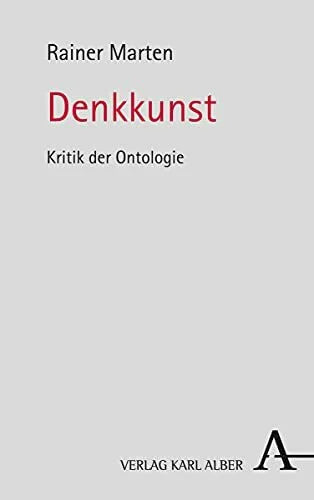 Marten, Rainer Denkkunst: Kritik der Ontologie