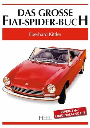 Kittler, Eberhard Das große Fiat-Spider-Buch