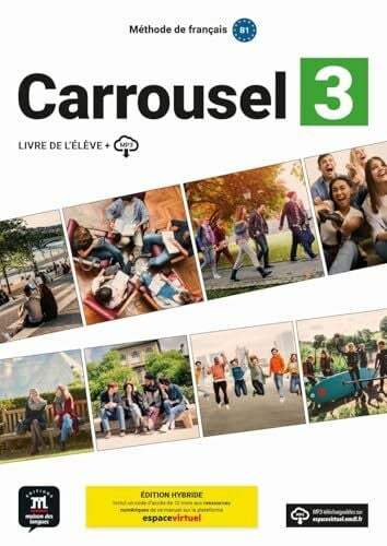 Lesage, Solenn Carrousel 3 - Édition Hybride: Livre de l'élève avec ressources numériques (Carrousel: Méthode de français)