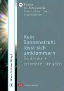 Schauber, Ursula Kein Sonnenstrahl lässt sich umklammern