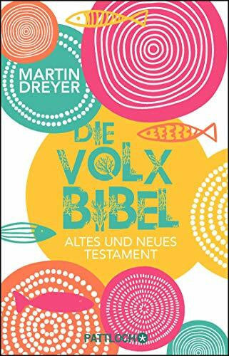 Dreyer, Martin Die Volxbibel: Altes und Neues Testament