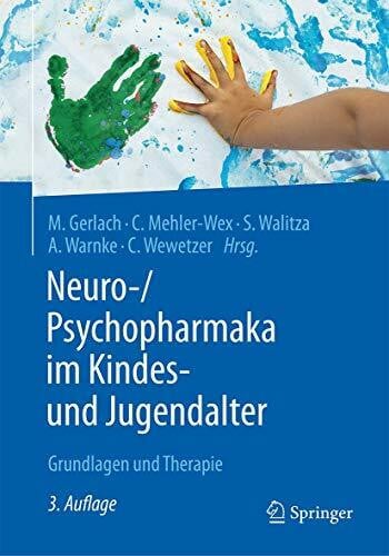 Wewetzer, Christoph Neuro-/Psychopharmaka im Kindes- und Jugendalter: Grundlagen und Therapie
