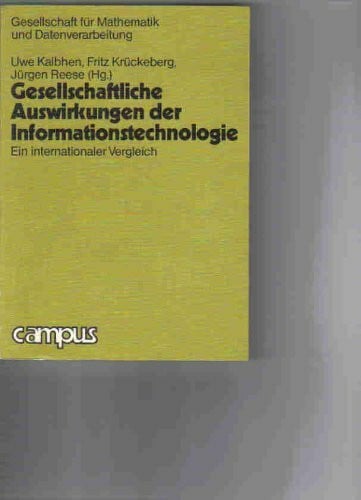 Reese, Jürgen Gesellschaftliche Auswirkungen der Informationstechnologie: Ein internationaler Vergleich (Gesellschaft für Mathematik und Datenverarbeitung)