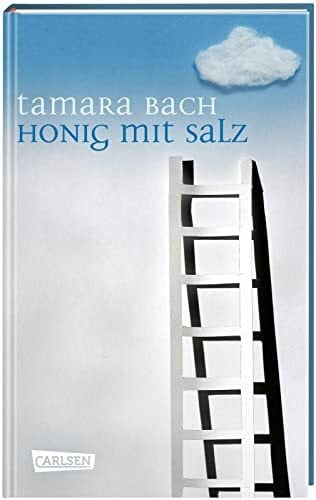 Bach, Tamara Honig mit Salz: Einszweidrei gebrochene Herzen - einfühlsame Coming-of-Age-Geschichte ab 12 Jahren über eine Ferienwoche, die alles infrage stellt