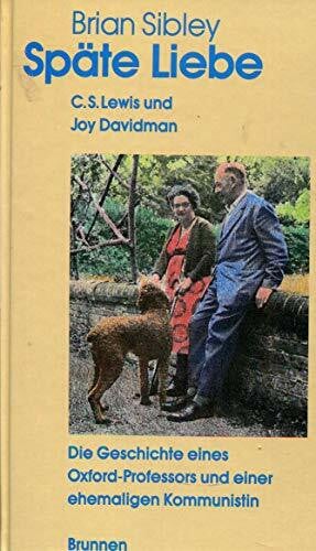 Brugger, Barbara Späte Liebe. C.S. Lewis und Joy Davidman.