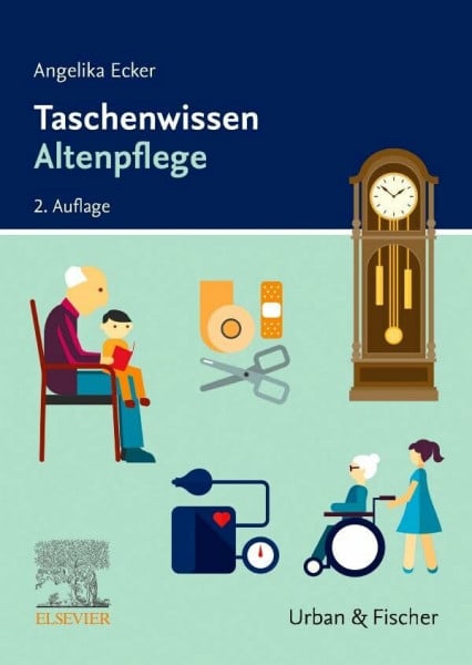 Ecker, Angelika Taschenwissen Altenpflege: Schnell - sicher - praxisnah