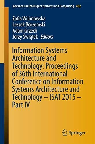 Świątek, Jerzy Information Systems Architecture and Technology: Proceedings of 36th International Conference on Information Systems Architecture and Technology – ... Intelligent Systems and Computing, Band 432)