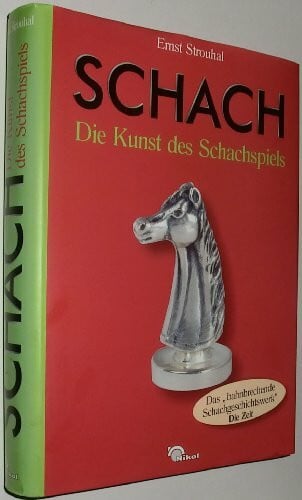 Strouhal, Ernst: Schach - Die Kunst des Schachspiels