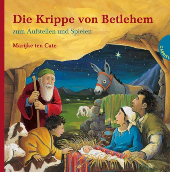ten Cate, Marijke Die Krippe von Betlehem: zum Aufstellen und Spielen
