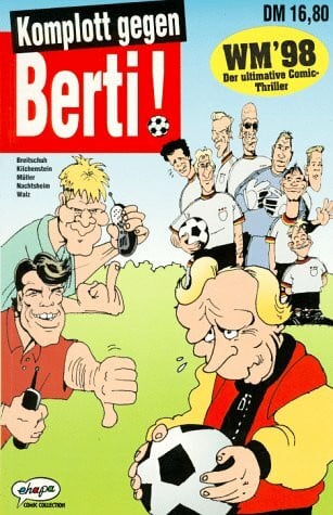 Breitschuh, Eckart Komplott gegen Berti. WM'98