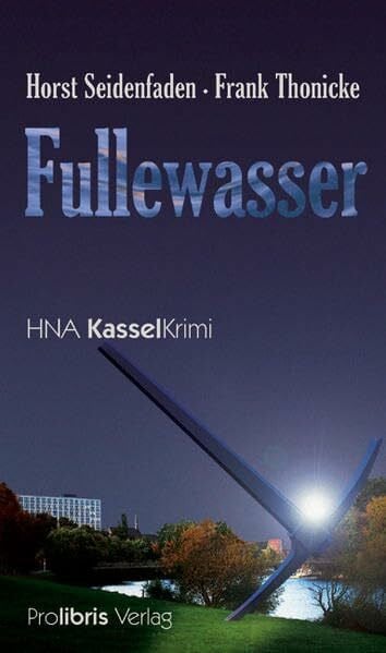Thonicke, Frank Fullewasser - HNA Kassel Krimi