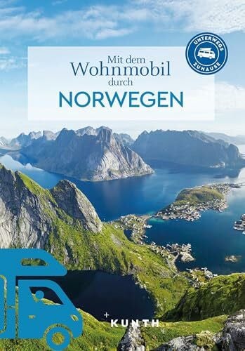 Hammelmann, Cornelia KUNTH Mit dem Wohnmobil durch Norwegen: Unterwegs Zuhause (KUNTH Mit dem Wohnmobil unterwegs)