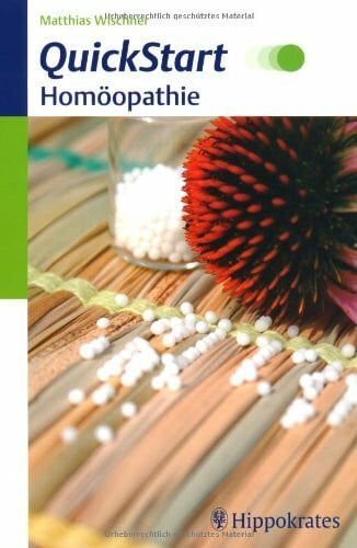 Matthias Wischner QuickStart Homöopathie: Homöopathie in 12 Lektionen