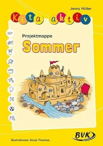 Jenny Hütter Kita aktiv Projektmappe Sommer | Kindergartenkinder 2 - 6 Jahre