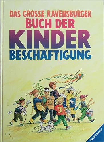 Falk, Renate Das große Ravensburger Buch der Kinderbeschäftigung