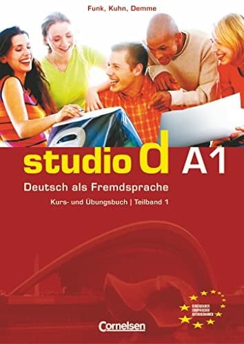 Kuhn, Christina Studio d - Deutsch als Fremdsprache - Grundstufe - A1: Teilband 1: Kurs- und Übungsbuch mit Lerner-Audio-CD - Hörtexte der Übungen (Studio d, Grundstufe, A1: Teilband 1)