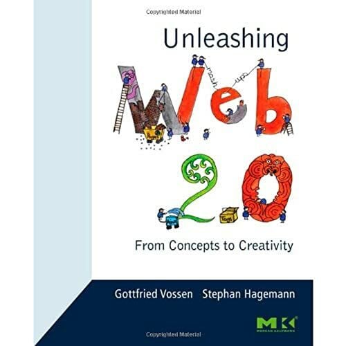 Hagemann, Stephan Unleashing Web 2.0: From Concepts to Creativity