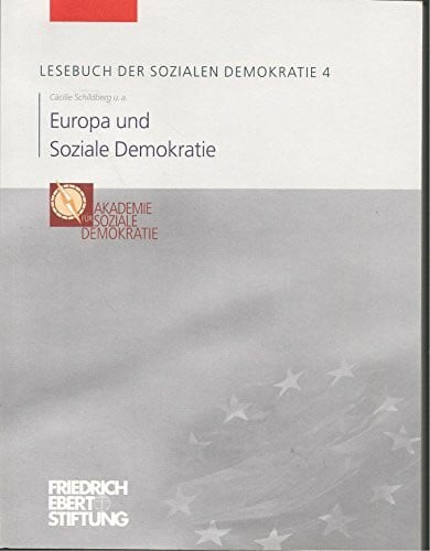 Schildberg, Cäcilie Europa und Soziale Demokratie (Lesebuch der Sozialen Demokratie)