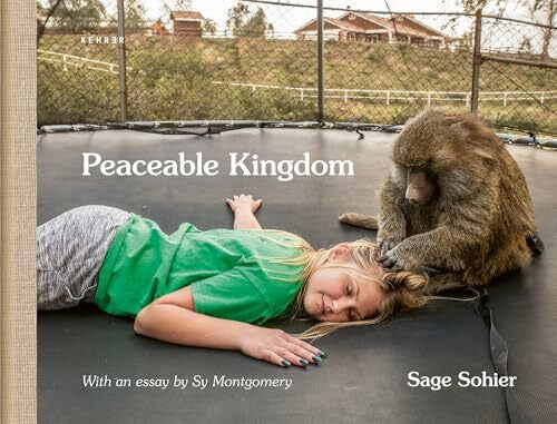 Montgomery, Sy Sage Sohier: Peaceable Kingdom. The Special Bond between Animals and their Humans