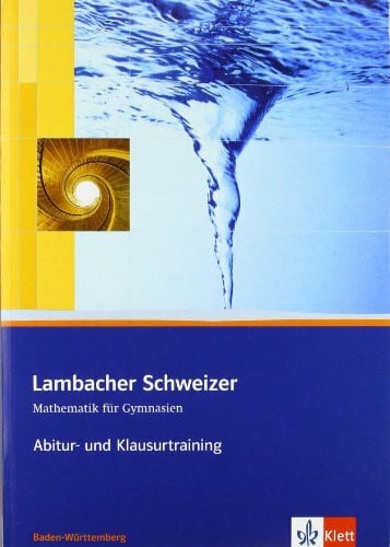Hoche, Detlef Lambacher Schweizer Mathematik Abitur- und Klausurtraining. Ausgabe Baden-Württemberg: Arbeitsheft plus Lösungen Klassen 11/12 (Lambacher Schweizer Abitur- und Klausurtraining)
