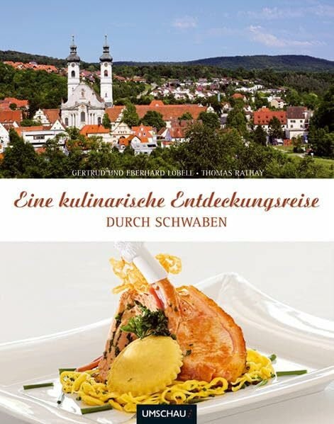 Löbell, Eberhard Eine kulinarische Entdeckungsreise durch Schwaben
