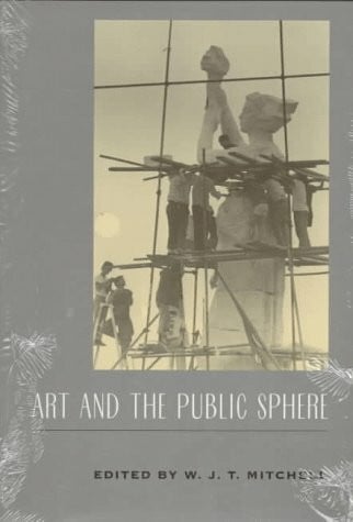 Mitchell, William J. Art and the Public Sphere