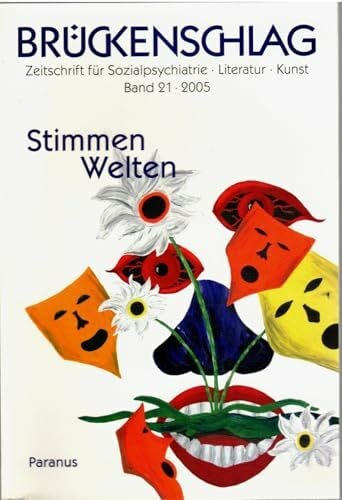 Bremer, Fritz Brückenschlag. Zeitschrift für Sozialpsychiatrie, Literatur, Kunst / Stimmen Welten