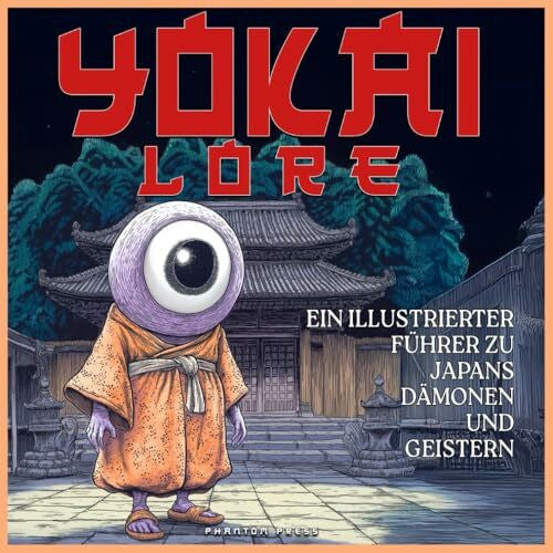 Phantom Press Yokai Lore: Ein Illustrierten Führer zu Japans Dämonen und Geistern