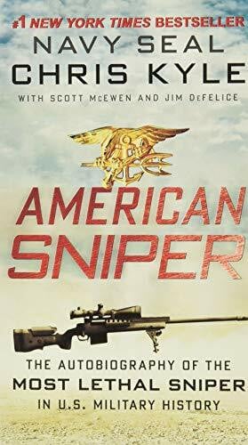 McEwen, Scott American Sniper: The Autobiography of the Most Lethal Sniper in US Military History―A Navy SEAL's Memoir of War and Family