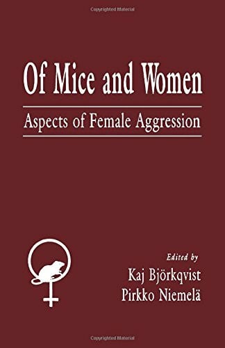 Niemela, Pirkko Of Mice and Women: Aspects of Female Aggression
