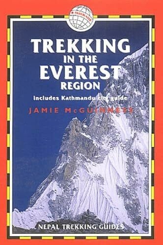 McGuinness, Jamie Trekking in the Everest Region: Includes Kathmandu City Guide