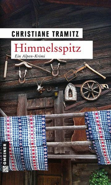 Tramitz, Christiane Himmelsspitz: Kriminalroman (Kriminalromane im GMEINER-Verlag)