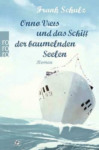 Schulz, Frank Onno Viets und das Schiff der baumelnden Seelen: Roman