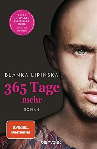 Herklotz, Saskia 365 Tage mehr: Roman - Das Buch zum NETFLIX-Blockbuster »365 Days – Noch ein Tag« (Laura & Massimo, Band 3)