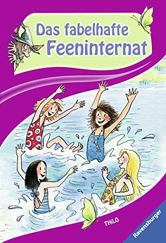 Harvey, Franziska Das fabelhafte Feeninternat: Wie die Geburtstagsreier in Gefahr geriet. Wie ein Zauber alles auf den Kopf stellte (Ravensburger Taschenbücher)