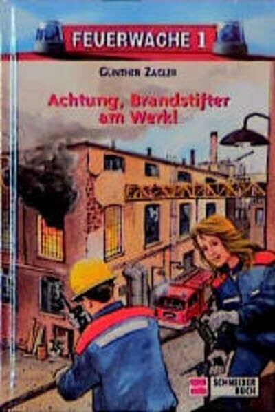 Wandrey, Guido Feuerwache 1, Bd.1, Achtung, Brandstifter am Werk!
