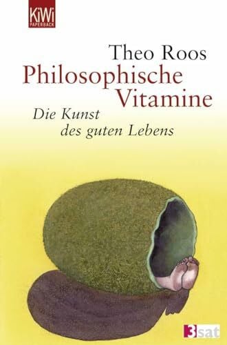 Nikolaus Heidelbach Philosophische Vitamine: Die Kunst des guten Lebens