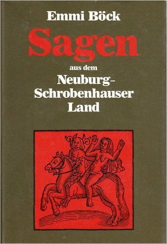 Sagen aus dem Neuburg-Schrobenhauser Land