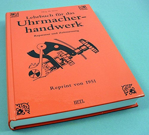 Stern, M. Lehrbuch für das Uhrmacherhandwerk: Reparatur und Zeitmessung