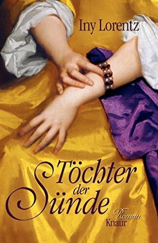 Lorentz, Iny Töchter der Sünde. Roman (Die Wanderhuren-Reihe, Band 5)