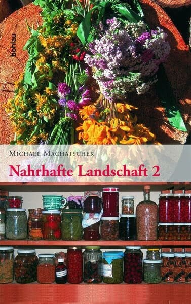 Machatschek, Dipl.-Ing. Dr. Michael Nahrhafte Landschaft 2