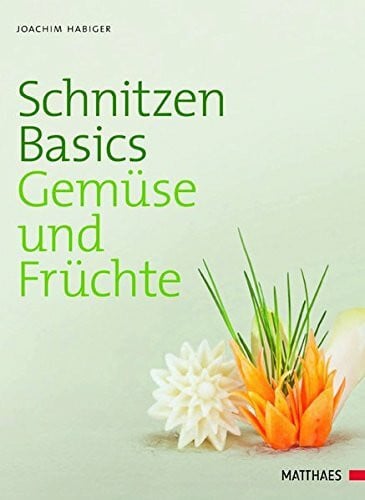 Leupold, Jürgen Schnitzen Basics - Gemüse und Früchte