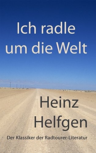 Helfgen, Heinz Ich radle um die Welt