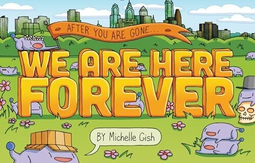 Gish, Michelle We Are Here Forever