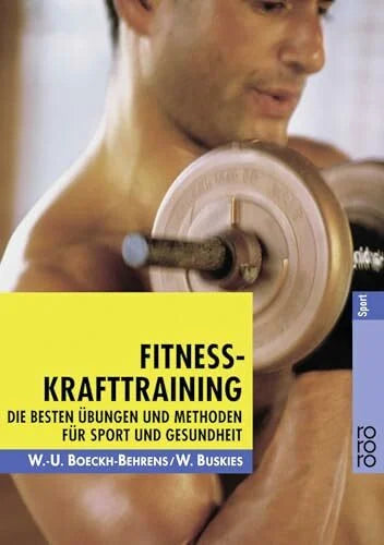 Buskies, Wolfgang Fitness-Krafttraining: Die besten Übungen und Methoden für Sport und Gesundheit