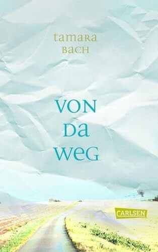 Bach, Tamara Von da weg: Eine warmherzige Geschichte über Familien und echte Freundschaft