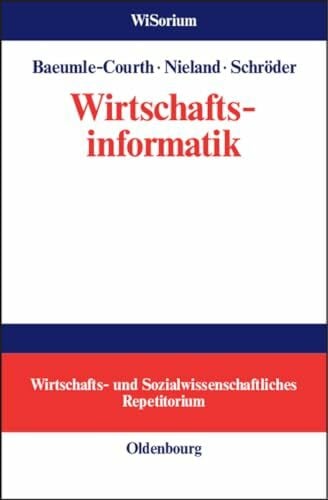 Nieland, Stefan Wirtschaftsinformatik (WiSorium - Wirtschafts- und Sozialwissenschaftliches Repetitorium)