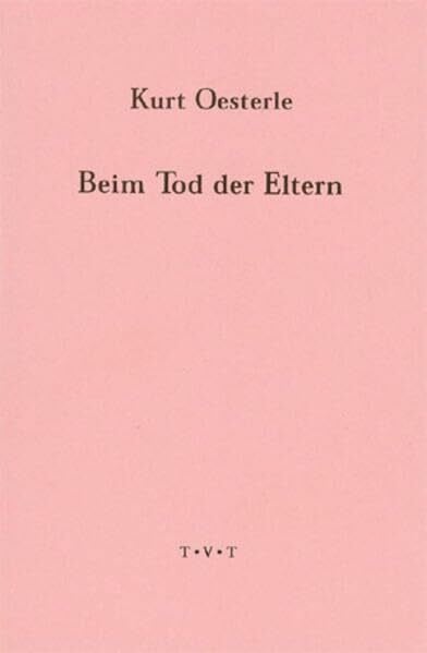 Oesterle, Kurt Beim Tod der Eltern