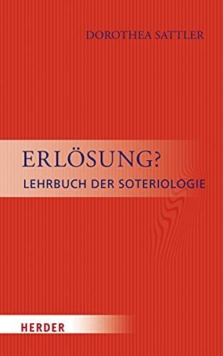 Sattler, Dorothea Erlösung?: Lehrbuch der Soteriologie